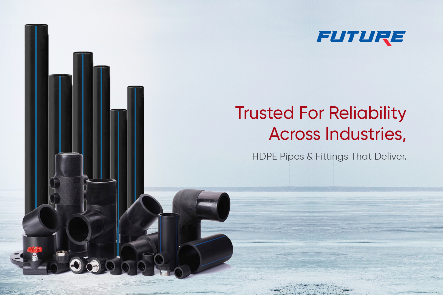 Experience Unmatched Quality with Future Plastics HDPE Pipes & Fittings – The Smarter Choice that delivers